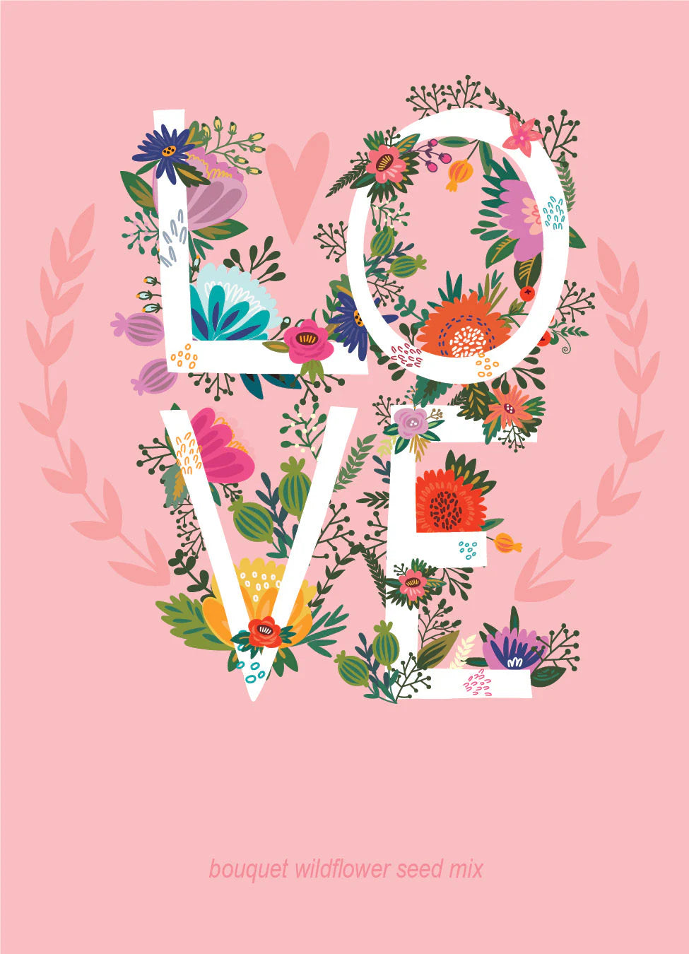 Bentley Seed LOVE - Bouquet Wildflower Mix